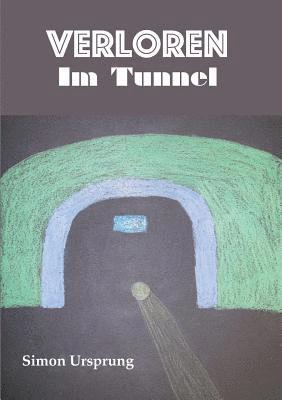 Verloren Im Tunnel 1