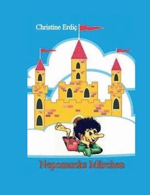 Christine Erdic - Nepomucks Märchen, Häftad