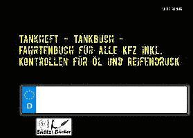 Tankheft - Tankbuch - Fahrtenbuch für alle KFZ inkl. Kontrollen für Öl und Reifendruck 1