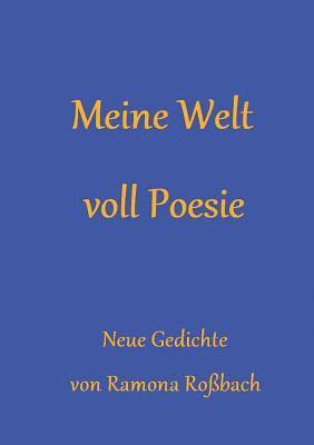 Ramona Roßbach - Meine Welt voll Poesie, Häftad