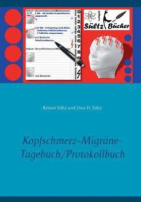 Kopfschmerz-Migrne-Tagebuch/Protokollbuch XXL 1