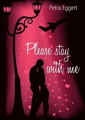 Please stay with me 1
