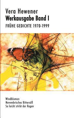 Vera Hewener - Werkausgabe Band I. Frühe Gedichte 1970-1999, Häftad