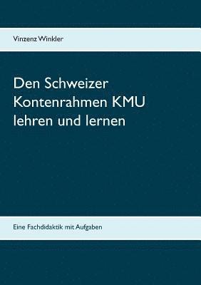 bokomslag Den Schweizer Kontenrahmen KMU lehren und lernen