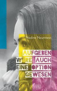 bokomslag Aufgeben wäre auch eine Option gewesen