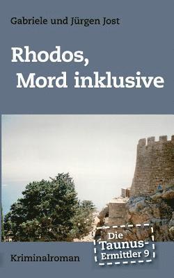 Jürgen Jost, Gabriele Jost - Taunus-Ermittler Band 9 - Rhodos, Mord inklusive, Häftad