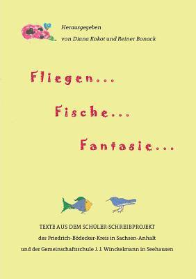 Fliegen ... Fische ... Fantasie ... 1