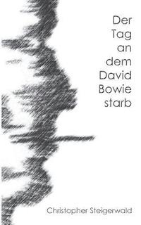 bokomslag Der Tag an dem David Bowie starb