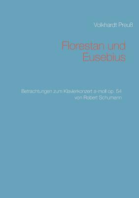 Volkhardt Preuß - Florestan und Eusebius, Häftad
