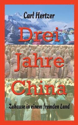 Drei Jahre China 1