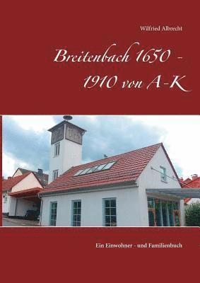 Breitenbach 1650 - 1910 von A-K 1