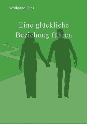 Eine glückliche Beziehung führen