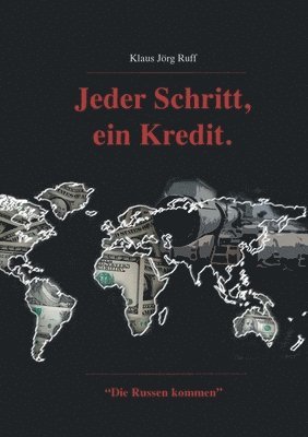 Jeder Schritt, ein Kredit. 1