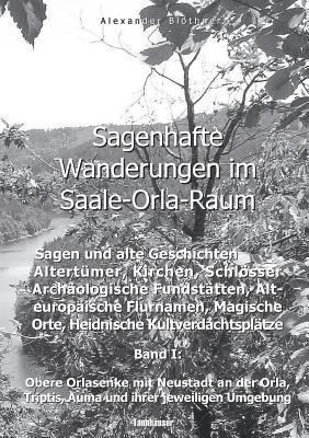 bokomslag Sagenhafte Wanderungen im Saale-Orla-Raum