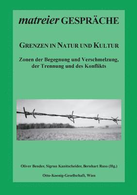 Oliver Bender, Sigrun Kanitscheider, Bernhart Ruso - Grenzen in Natur und Kultur, Häftad