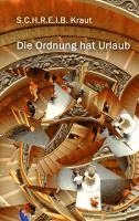 Katrin Girgensohn, Margarethe Herzog, Ramona Jakob, Kirsten Jenne, Dorothee Rabe, Grit Ellen Sellin, Kerstin Kerstin Zabel-Strzyz, S. C. H. R. E. I. B. Kraut - Die Ordnung hat Urlaub, Häftad