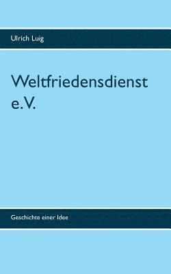 Weltfriedensdienst e.V. 1