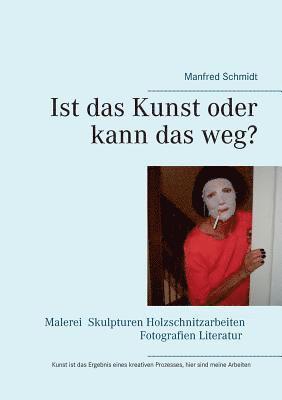 Manfred Schmidt - Ist das Kunst oder kann das weg?, Häftad