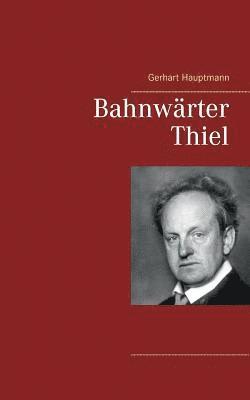 bokomslag Bahnwärter Thiel