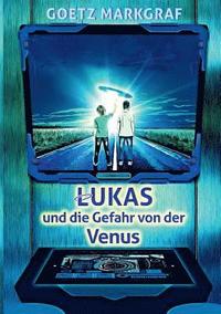 bokomslag Lukas und die Gefahr von der Venus