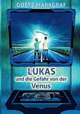 Lukas und die Gefahr von der Venus 1