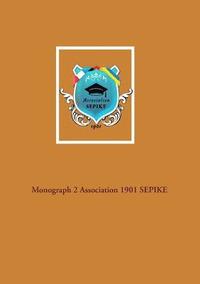 bokomslag Monograph 2 Association 1901 SEPIKE