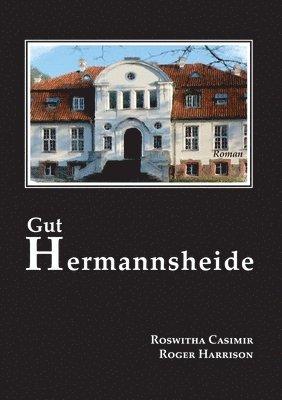 Roswitha Casimir, Roger Harrison - Gut Hermannsheide, Häftad