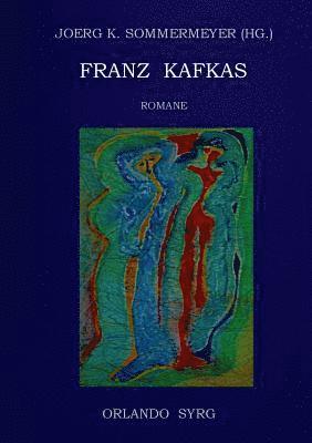 Franz Kafkas Romane