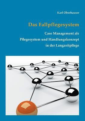 Karl Oberhauser - Fallpflegesystem, Häftad