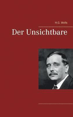 H G Wells, H. G. Wells, H.G. Wells - Unsichtbare, Häftad