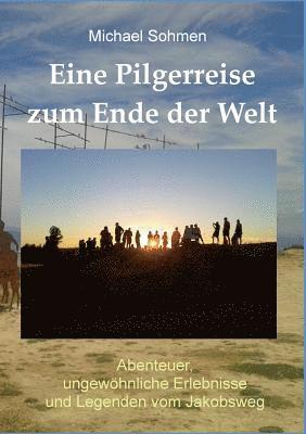 bokomslag Eine Pilgerreise zum Ende der Welt