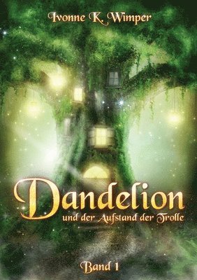 Dandelion und der Aufstand der Trolle 1