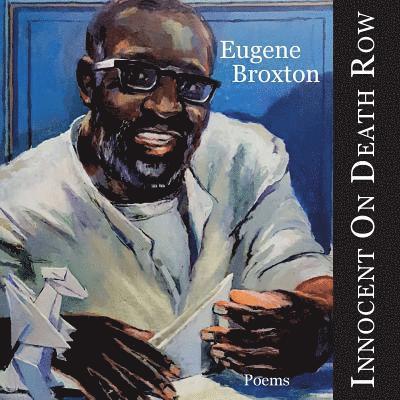 Eugene Broxton - Innocent On Death Row, Häftad