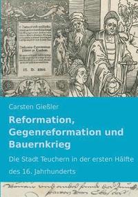 bokomslag Reformation, Gegenreformation und Bauernkrieg