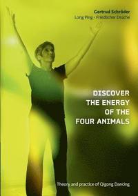 bokomslag Discover the energy of the four animals
