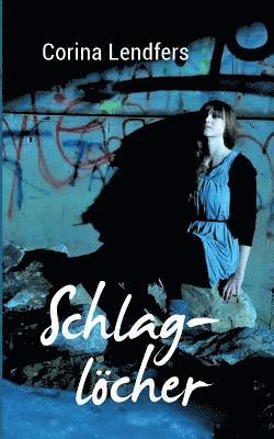 Schlaglcher 1