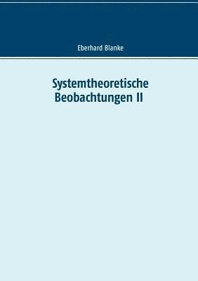 Systemtheoretische Beobachtungen II 1