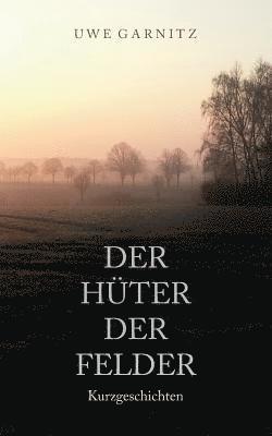 bokomslag Der Hter der Felder