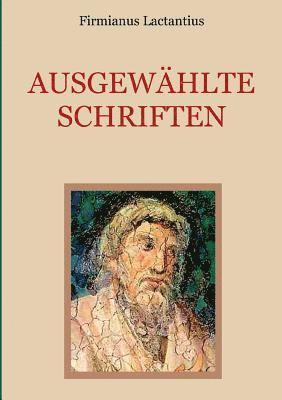 Firmianus Lactantius, Conrad Eibisch - Ausgewählte Schriften, Häftad