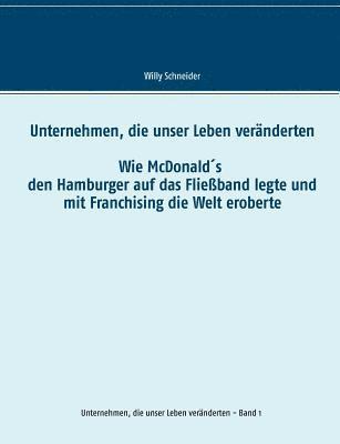 Willy Schneider - Unternehmen, die unser Leben veränderten, Häftad