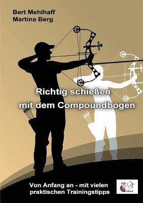 bokomslag Richtig schießen mit dem Compoundbogen