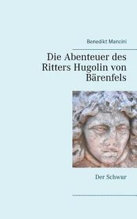 bokomslag Die Abenteuer des Ritters Hugolin von Brenfels
