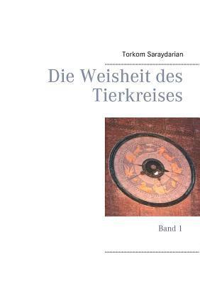 bokomslag Die Weisheit des Tierkreises