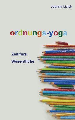 Ordnungs-Yoga 1