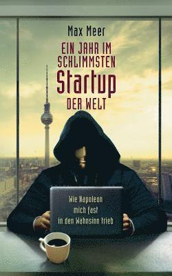 bokomslag Ein Jahr im schlimmsten Startup der Welt