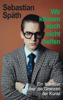 Sebastian Späth - Wir können euch nicht helfen, Häftad