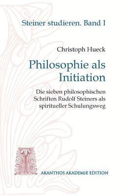 Christoph Hueck - Philosophie als Initiation, Häftad