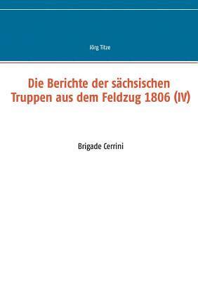 bokomslag Berichte der sächsischen Truppen aus dem Feldzug 1806 (IV)