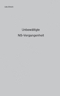 bokomslag Unbewltigte NS-Vergangenheit