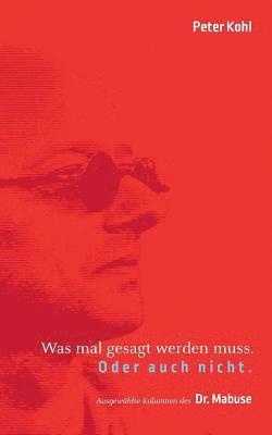 Was mal gesagt werden muss. Oder auch nicht.